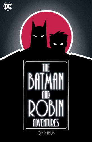 BATMAN AND ROBIN ADVENTURES OMNIBUS HC (9781779527370)