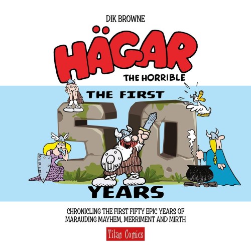 HAGAR HORRIBLE FIRST 50 YEARS HC (9781787741454)