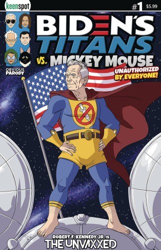 BIDENS TITANS VS MICKEY MOUSE (UNAUTH) #1 CVR C RFK JR UNVAXXED