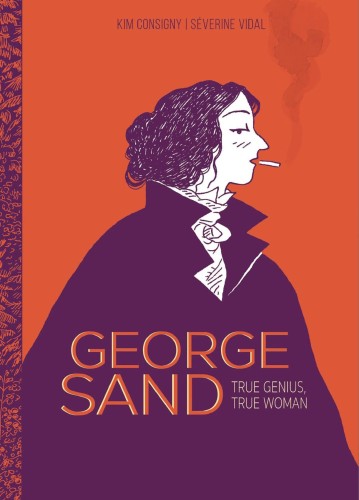 GEORGE SAND TRUE GENIUS TRUE WOMAN GN (9781914224201)