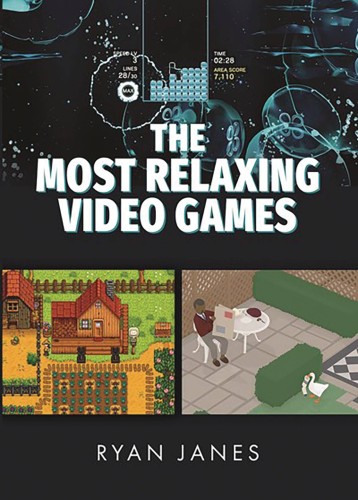 THE MOST RELAXING VIDEO GAMES HC (9781399041805)