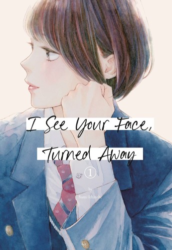 I SEE YOUR FACE TURNED AWAY GN VOL 01 (9798888771600)