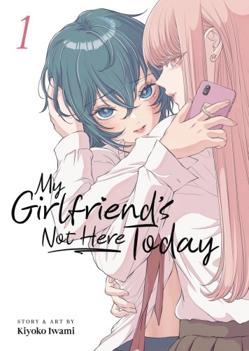 MY GIRLFRIENDS NOT HERE TODAY GN VOL 01 (9798888438275)