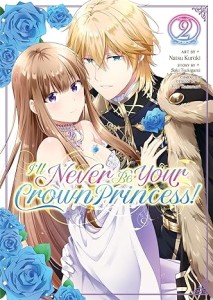 ILL NEVER BE YOUR CROWN PRINCESS GN VOL 02