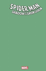 SPIDER-MAN SHADOW OF GREEN GOBLIN #1 GREEN BLANK CVR VAR