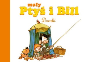 Mój pierwszy komiks 5+. Mały Ptyś i Bill. Domki Tom 3