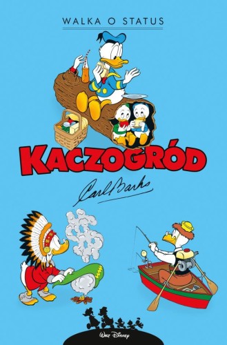 Kaczogród. Carl Barks. Walka o status i inne historie z lat 1962–1963 (9788328162143)