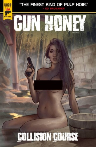 GUN HONEY COLLISION COURSE #2 CVR E ROBECK NUDE BAGGED