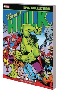 INCREDIBLE HULK EPIC COLLECT TP VOL 09 KILL OR BE KILLED