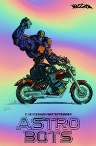 ASTROBOTS #1 (OF 5) MASSIVE EXCL TRUNNEC FOIL 100