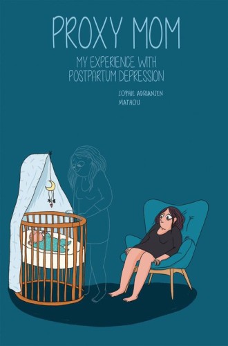 PROXY MOM MY EXPERIENCE WITH POSTPARTUM DEPRESSION GN (9781681123349)