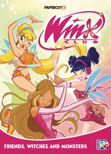WINX CLUB GN VOL 02 FRIENDS MONSTERS & WITCHES (9781545800805)