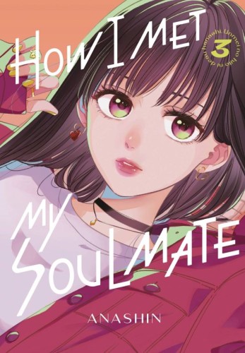 HOW I MET MY SOULMATE GN VOL 03 (9781646519996)