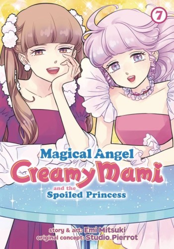 MAGICAL ANGEL CREAMY MAMI SPOILED PRINCESS GN VOL 07 (9798888434789)