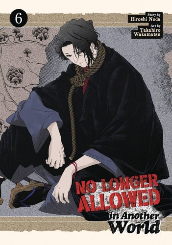NO LONGER ALLOWED IN ANOTHER WORLD GN VOL 06 (9798888434796)