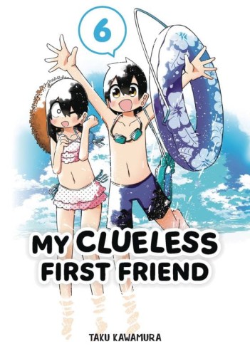 MY CLUELESS FIRST FRIEND GN VOL 06 (9781646092277)