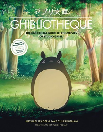GHIBLIOTHEQUE UNOFF GUIDE MOVIES OF STUDIO GHIBLI HC UPDATED (9781802797466)