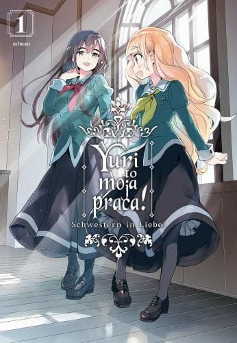 Yuri to moja praca! Schwestern in Liebe! tom 1 (9788382424409)