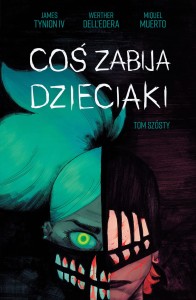 Coś zabija dzieciaki, tom 6