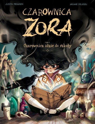 Czarownica Zora. Czarownica idzie do szkoły Tom 1 (9788328162235)