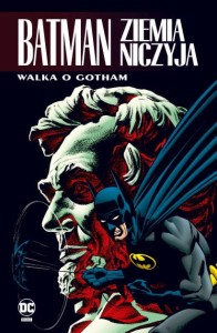 Batman. Ziemia Niczyja Tom 3 Walka o Gotham