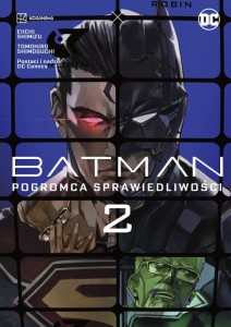 Manga DC - Batman Tom 2 Pogromca sprawiedliwości