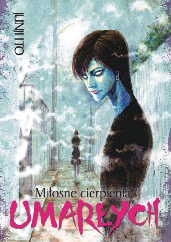 JUNJI ITO tom 04 - Miłosne cierpienia umarłych (9788374714242)