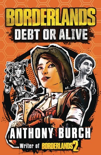 BORDERLANDS DEBT OR ALIVE SC (9781803363530)