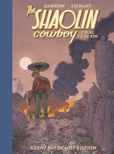 SHAOLIN COWBOY CRUEL TO BE KIN SILENT BUT DEADLY ED HC (9781506743806)