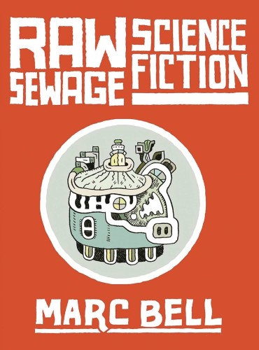 RAW SEWAGE SCIENCE FICTION HC (9781770467194)