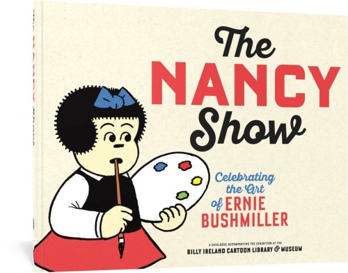 NANCY SHOW CELEBRATING THE ART OF ERNIE BUSHMILLER (9798875000126)