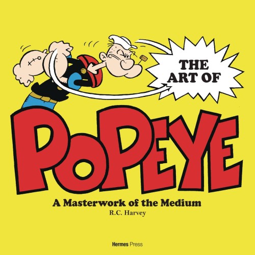 ART OF POPEYE MASTERWORK OF THE MEDIUM HC (9781613452196)
