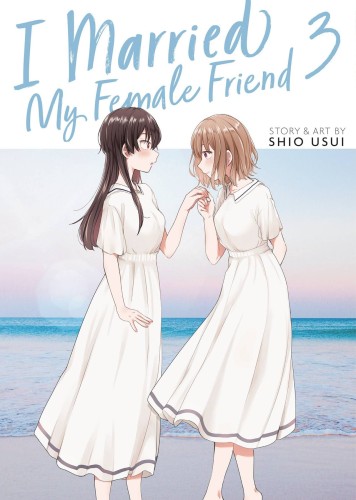 I MARRIED MY FEMALE FRIEND GN VOL 03 (9798888438527)