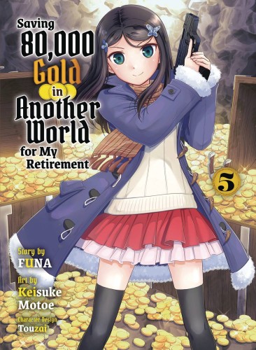 SAVING 80K GOLD IN ANOTHER WORLD L NOVEL 05 (9781647293314)