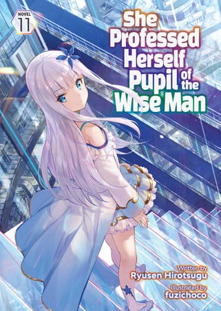 SHE PROFESSED HERSELF PUPIL OF WISE MAN LIGHT NOVEL VOL 11 (9798888434819)