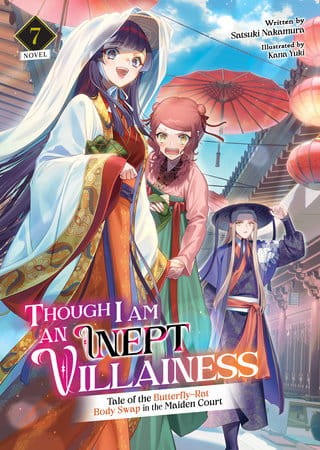 THOUGH I AM AN INEPT VILLAINESS L NOVEL VOL 07 (9798888438176)