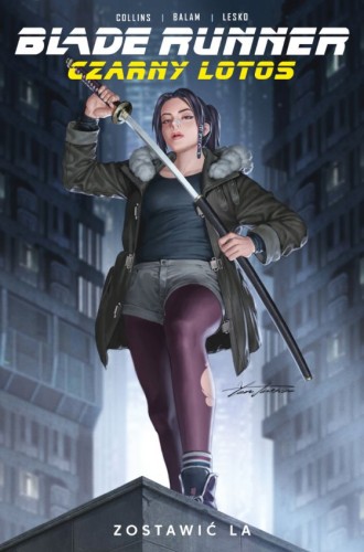 Blade Runner. Czarny Lotos Tom 1 Zostawić LA (9788328166806)