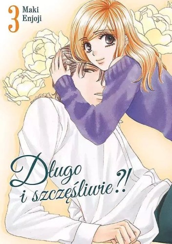 Długo i szczęśliwie?! #03 (9788380019256)