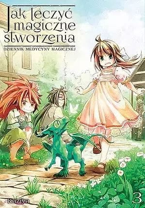 Jak leczyć magiczne stworzenia. Dziennik medycyny magicznej #03 (9788380015296)