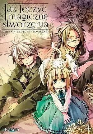 Jak leczyć magiczne stworzenia. Dziennik medycyny magicznej #04 (9788380015746)