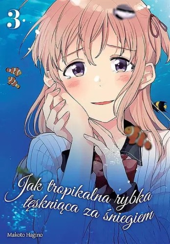 Jak tropikalna rybka tęskniąca za śniegiem #03 (9788380016170)