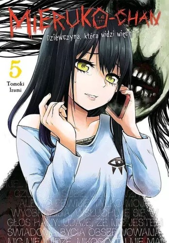 Mieruko-chan. Dziewczyna, która widzi więcej #05 (9788382571059)