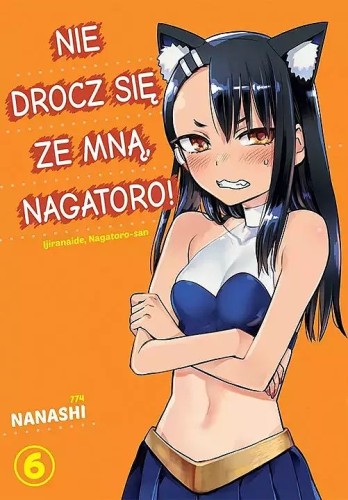 Nie drocz się ze mną, Nagatoro! #06 (9788382570342)