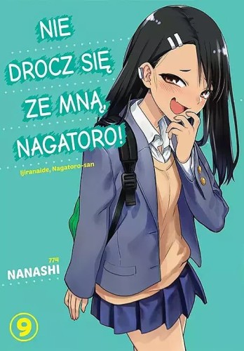 Nie drocz się ze mną, Nagatoro! #09 (9788382571967)
