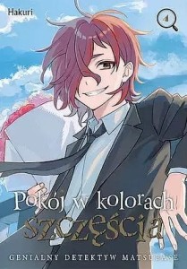 Pokój w kolorach szczęścia. Genialny detektyw Matsubase #04
