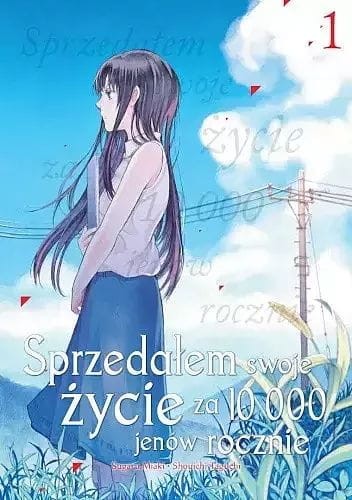 Sprzedałem swoje życie za 10 000 jenów rocznie #01 (9788380016491)