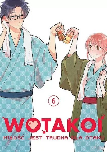 Wotakoi. Miłość jest trudna dla otaku #06 (9788380015869)