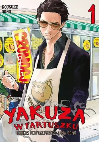 Yakuza w fartuszku. Kodeks perfekcyjnego pana domu #01 (9788380014923)