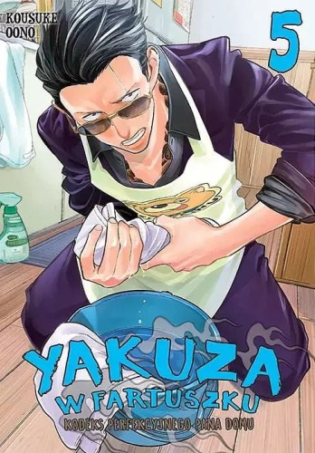 Yakuza w fartuszku. Kodeks perfekcyjnego pana domu #05 (9788380017627)