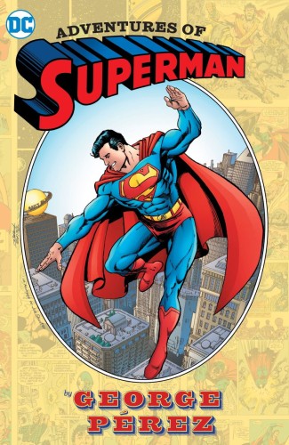 ADVENTURES OF SUPERMAN BY GEORGE PEREZ HC (2024 EDITION) (9781779525871)